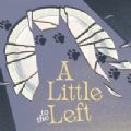 a little to the left苹果版